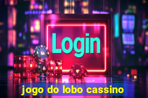 jogo do lobo cassino