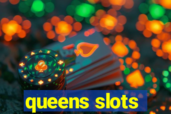 queens slots