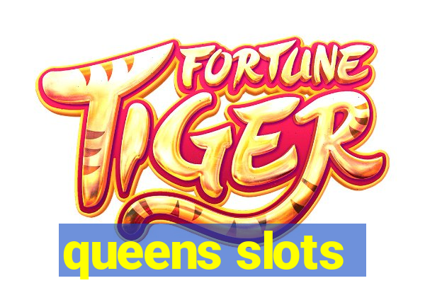 queens slots