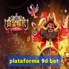 plataforma 9d bet