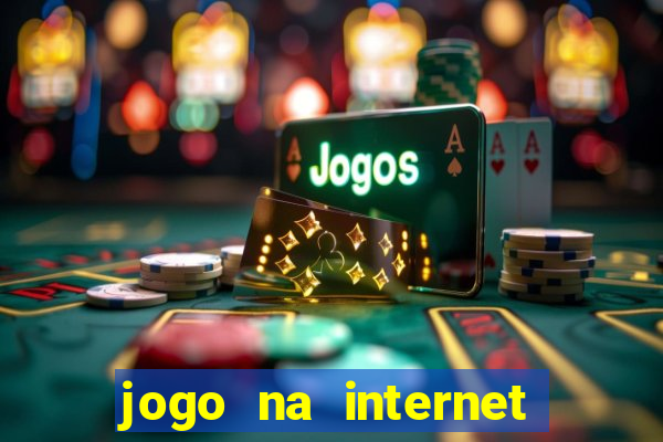 jogo na internet que ganha dinheiro