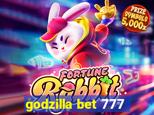 godzilla bet 777