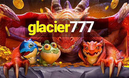 glacier777