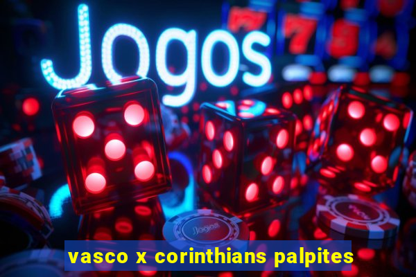 vasco x corinthians palpites