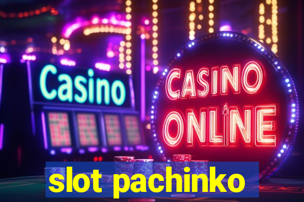 slot pachinko