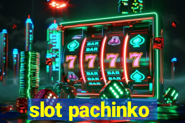 slot pachinko