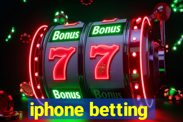 iphone betting