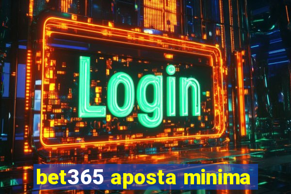 bet365 aposta minima