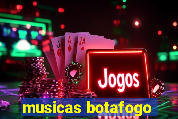 musicas botafogo