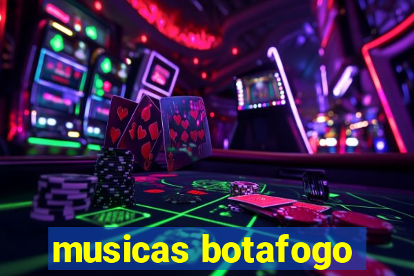 musicas botafogo