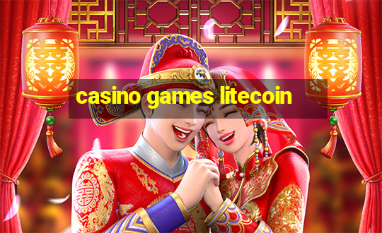 casino games litecoin