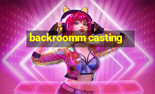 backroomm casting