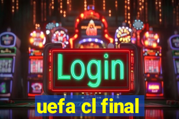 uefa cl final