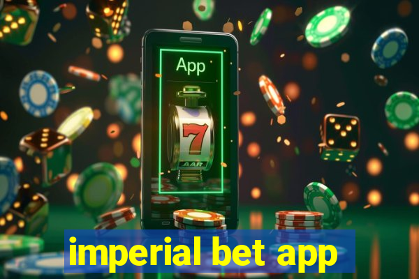 imperial bet app