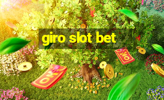 giro slot bet