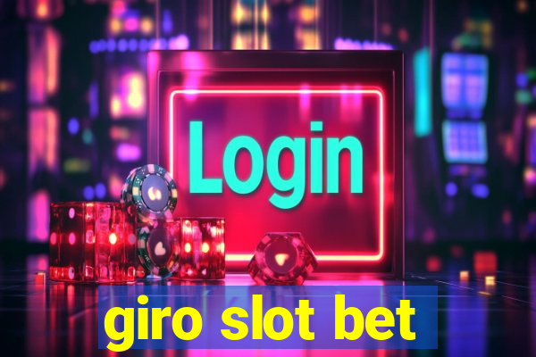 giro slot bet