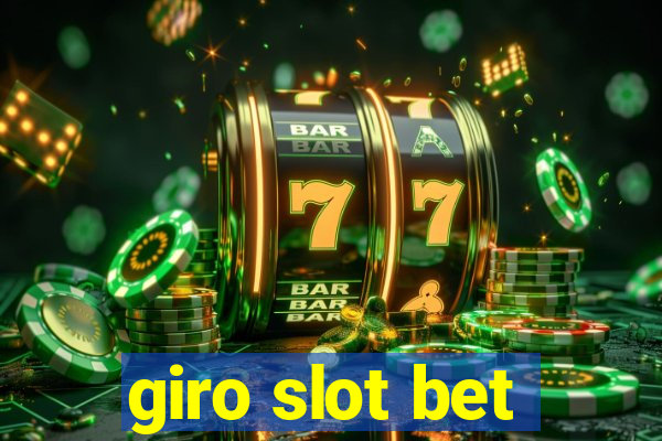 giro slot bet