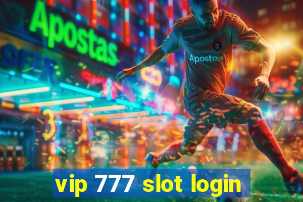 vip 777 slot login