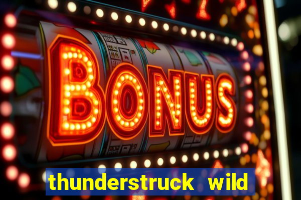 thunderstruck wild lightning slot