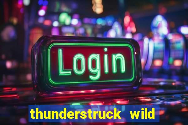 thunderstruck wild lightning slot