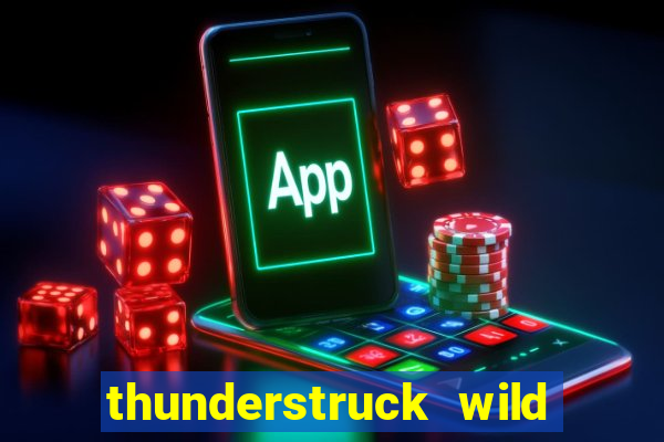 thunderstruck wild lightning slot