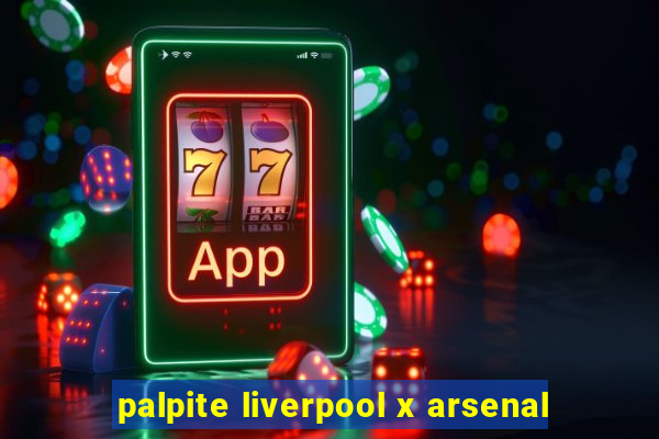 palpite liverpool x arsenal