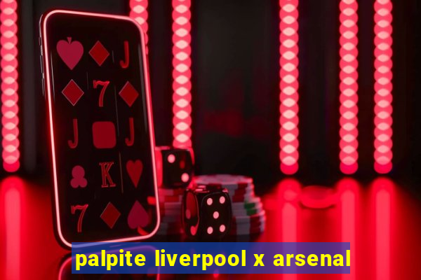 palpite liverpool x arsenal