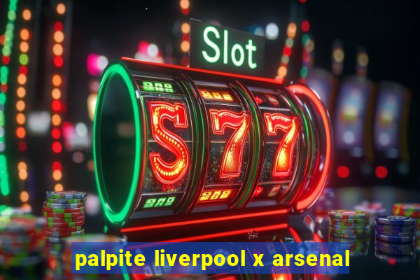 palpite liverpool x arsenal