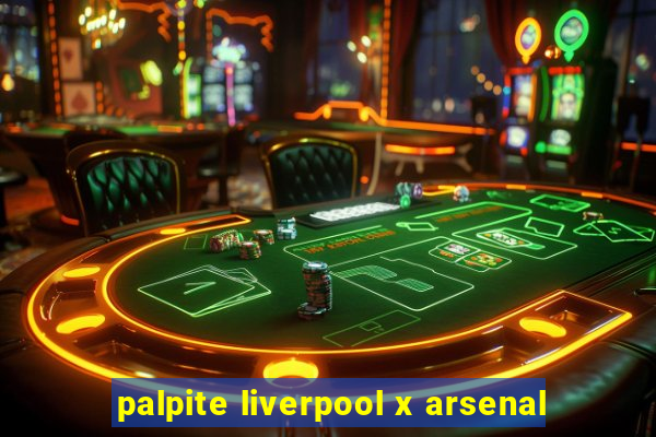 palpite liverpool x arsenal