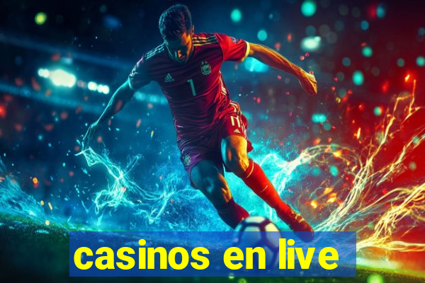 casinos en live