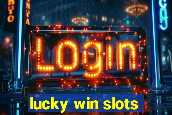 lucky win slots