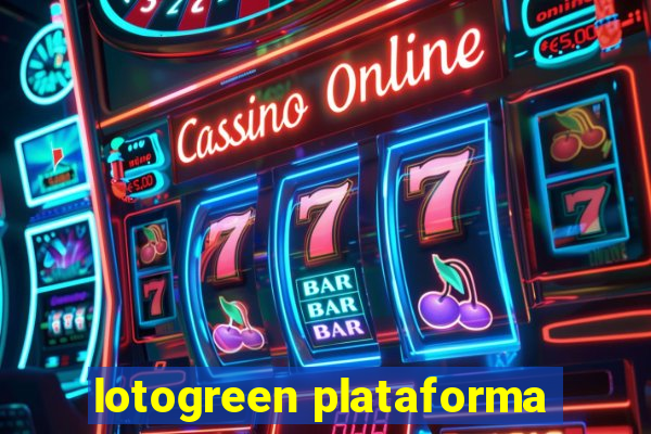 lotogreen plataforma