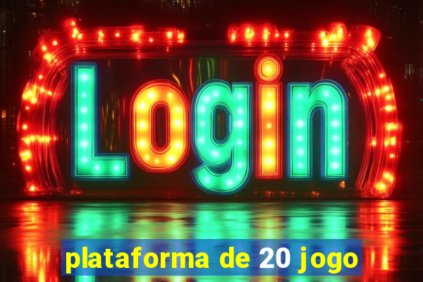 plataforma de 20 jogo