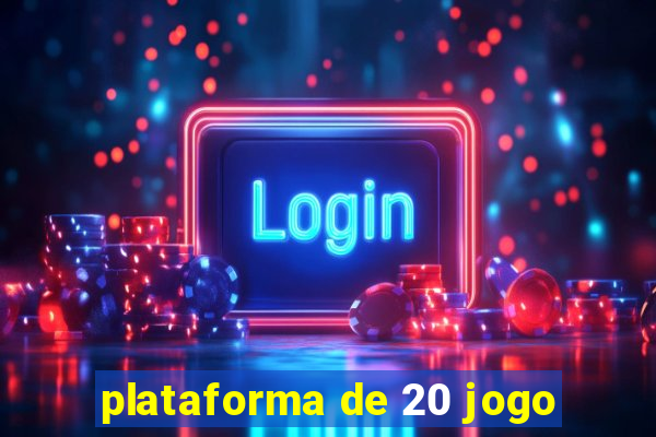 plataforma de 20 jogo