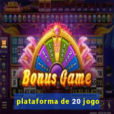 plataforma de 20 jogo