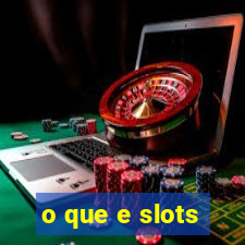 o que e slots