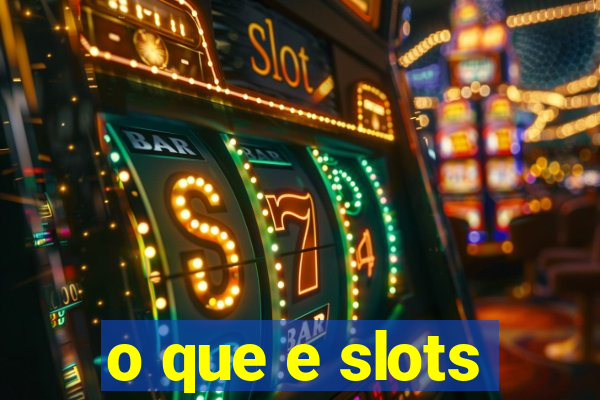 o que e slots