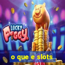 o que e slots