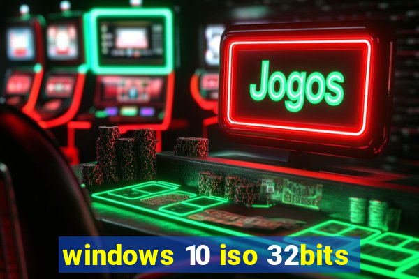 windows 10 iso 32bits