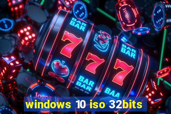 windows 10 iso 32bits