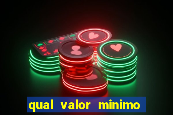 qual valor minimo para jogar na blaze