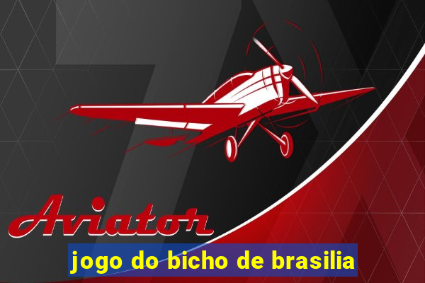 jogo do bicho de brasilia