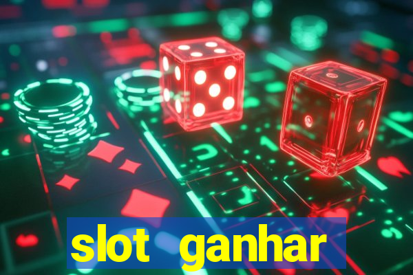 slot ganhar dinheiro no cadastro