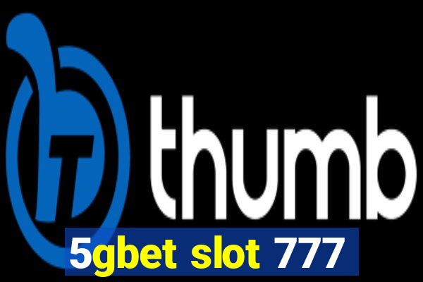 5gbet slot 777