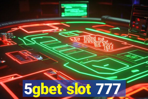 5gbet slot 777