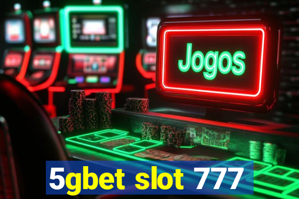 5gbet slot 777