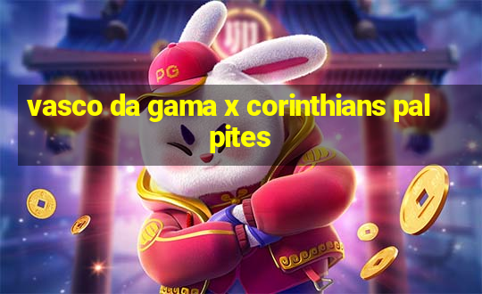 vasco da gama x corinthians palpites