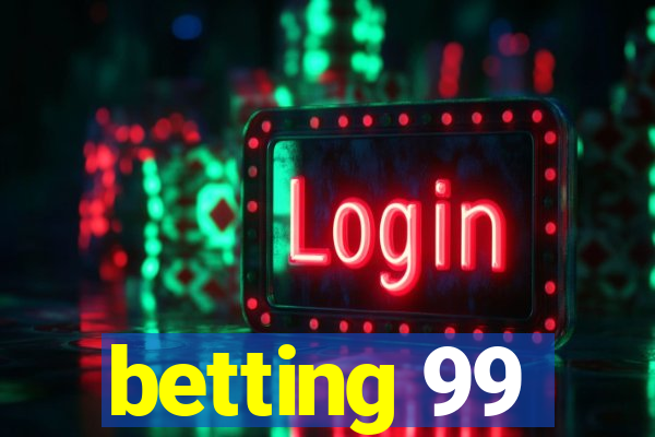 betting 99