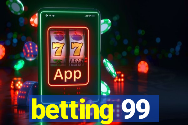 betting 99