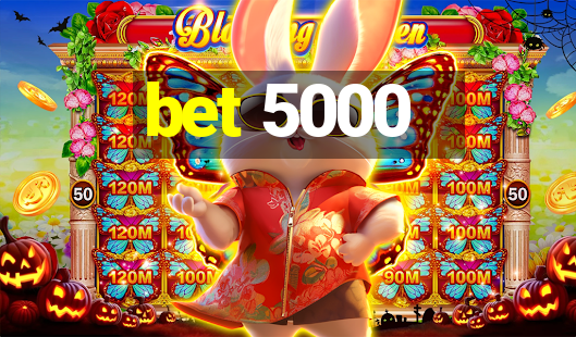 bet 5000